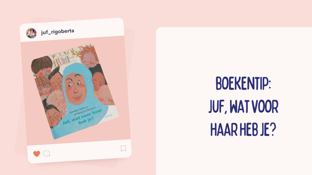 Boekentip: Juf, wat voor haar heb je? – Juf Rigoberta